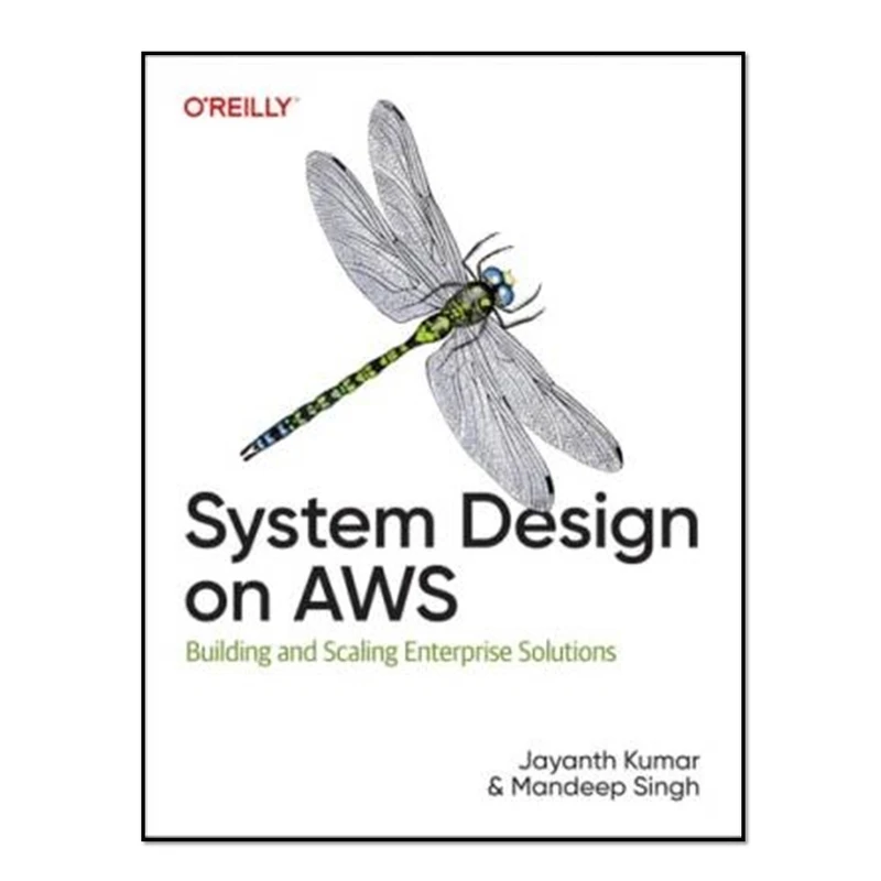کتاب System Design on AWS اثر Jayanth Kuma and Mandeep Singh انتشارات آوای مؤلف
