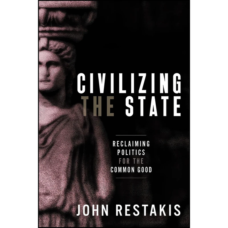 کتاب Civilizing the State اثر John Restakis انتشارات New Society Publishers