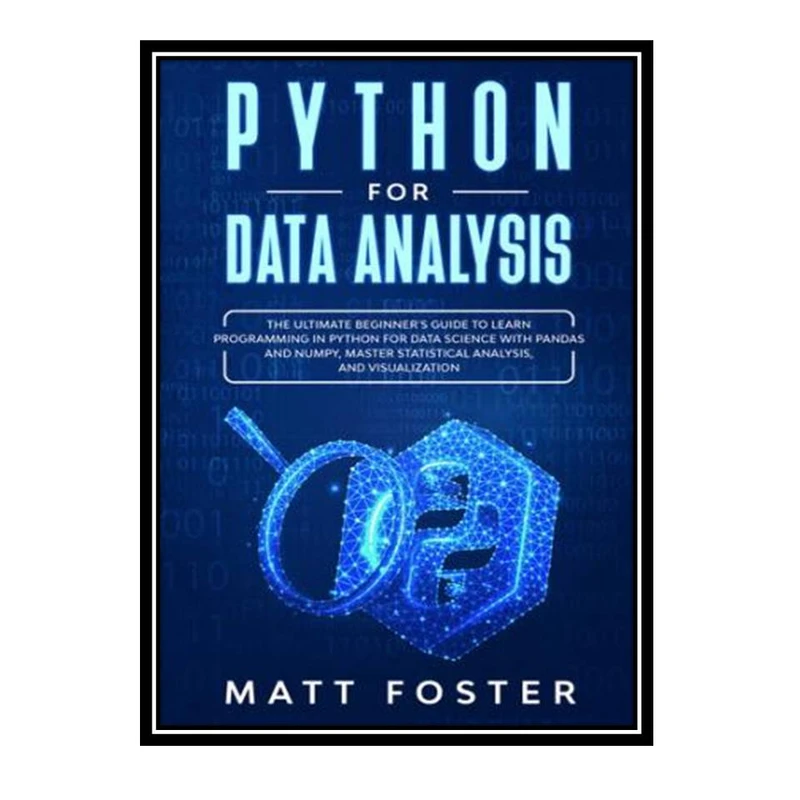 کتاب Python for Data Analysis اثر Matt Foster انتشارات مؤلفین طلایی