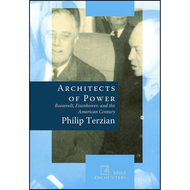 کتاب Architects of Power اثر Philip Terzian انتشارات Encounter Books