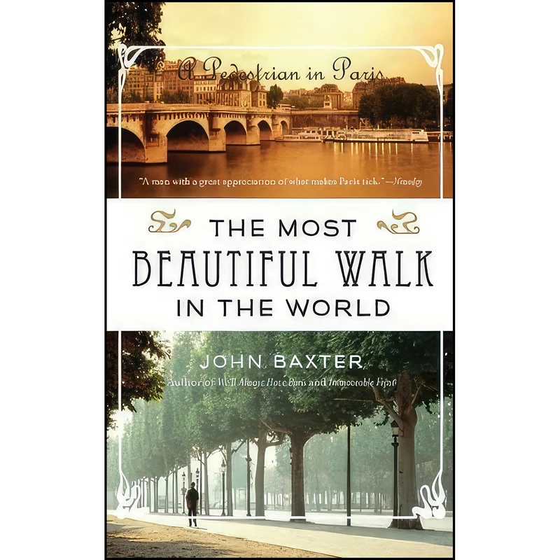 کتاب Most Beautiful Walk in the World, The اثر John Baxter انتشارات Harper Perennial