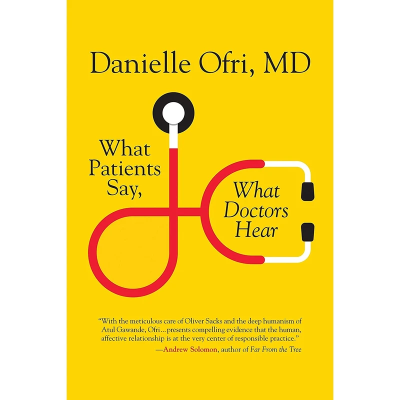 کتاب What Patients Say, What Doctors Hear اثر Danielle Ofri انتشارات Beacon Press