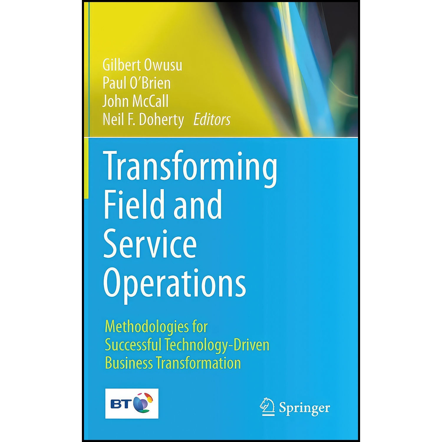 کتاب Transforming Field and Service Operations اثر جمعي از نويسندگان انتشارات Springer