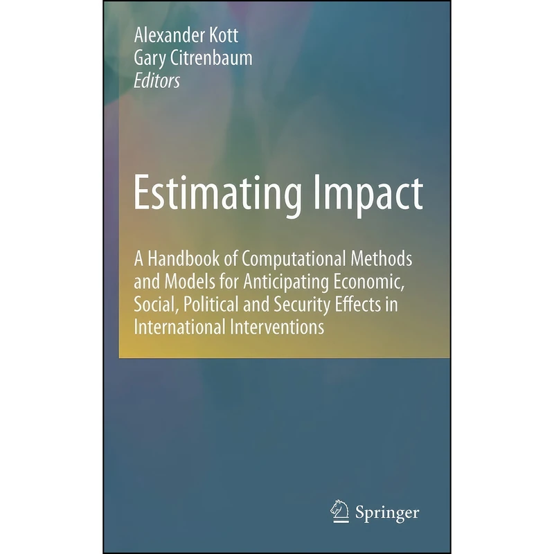 کتاب Estimating Impact اثر Alexander Kott and Gary Citrenbaum انتشارات Springer