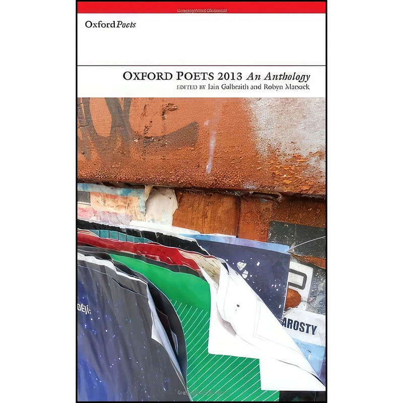 کتاب Oxford Poets 2013 اثر Iain Galbraith and Robyn Marsack انتشارات Oxford Poets