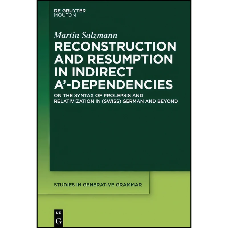 کتاب Reconstruction and Resumption in Indirect A'-dependencies اثر Martin Salzmann انتشارات De Gruyter Mouton