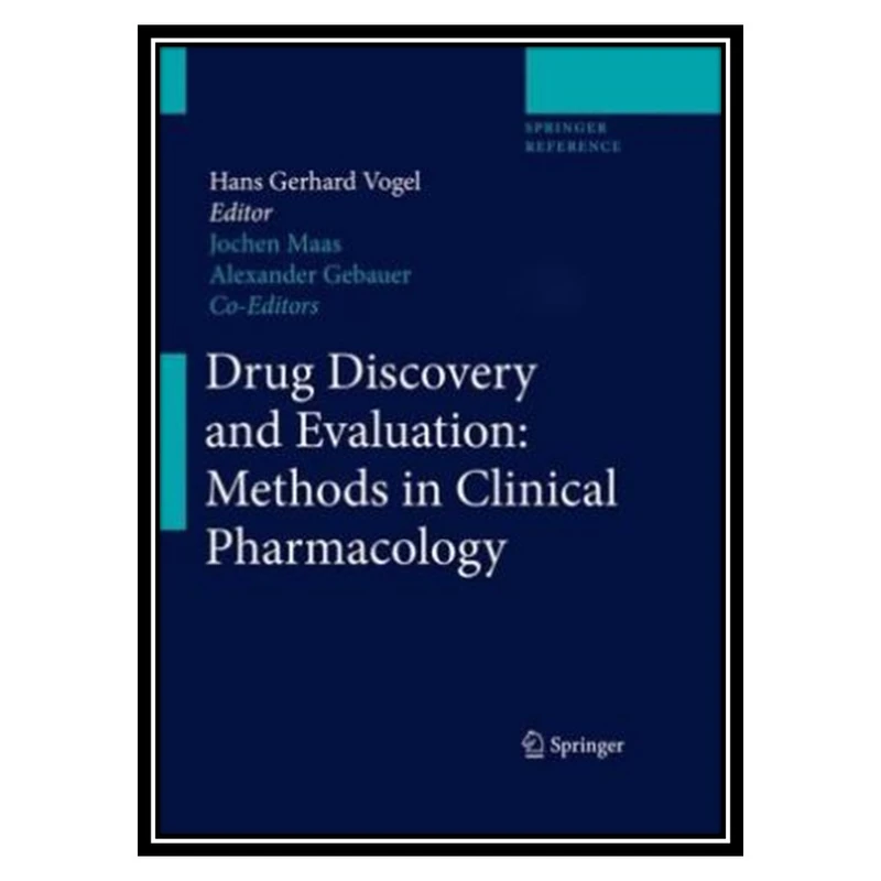 کتاب Drug Discovery and Evaluation : Methods in Clinical Pharmacology اثر جمعی از نویسندگان انتشارات مؤلفین طلایی