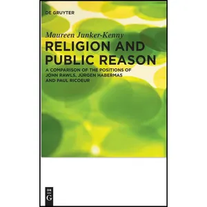 کتاب Religion and Public Reason  اثر Maureen Junker-Kenny انتشارات De Gruyter