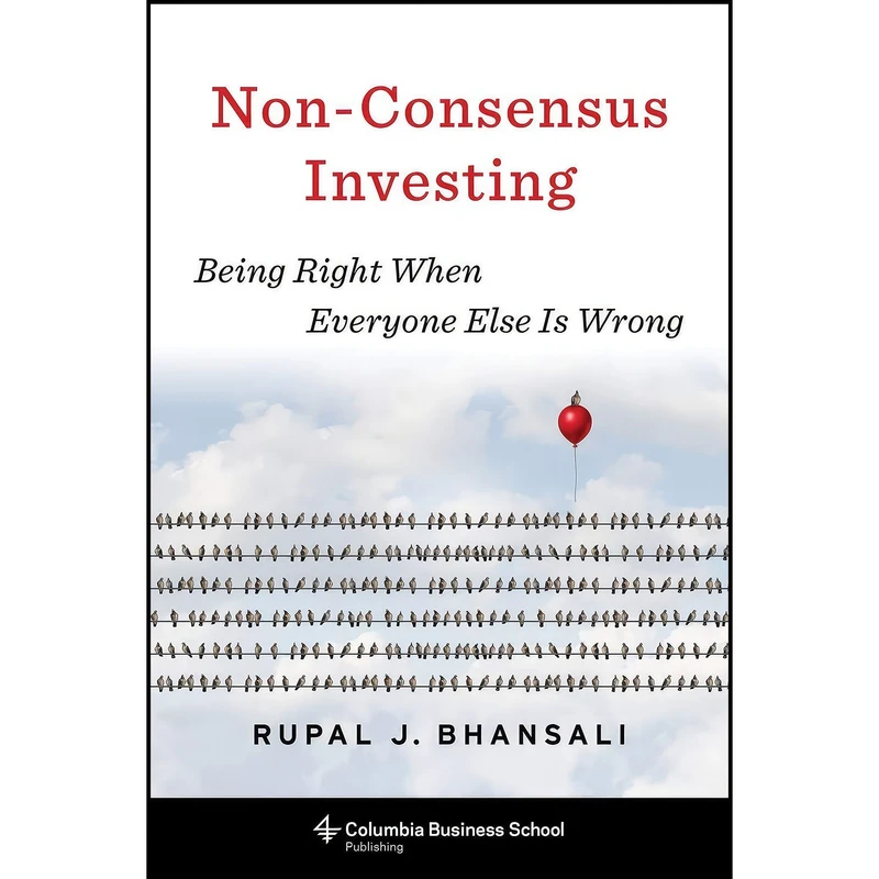 کتاب Non-Consensus Investing اثر Rupal J. Bhansali انتشارات Columbia University Press
