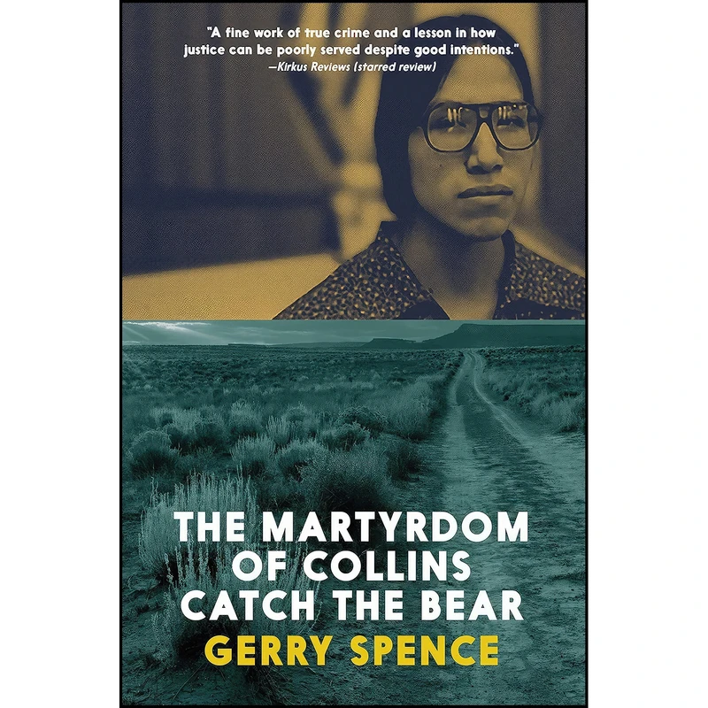 کتاب The Martyrdom of Collins Catch the Bear اثر Gerry Spence انتشارات Seven Stories Press