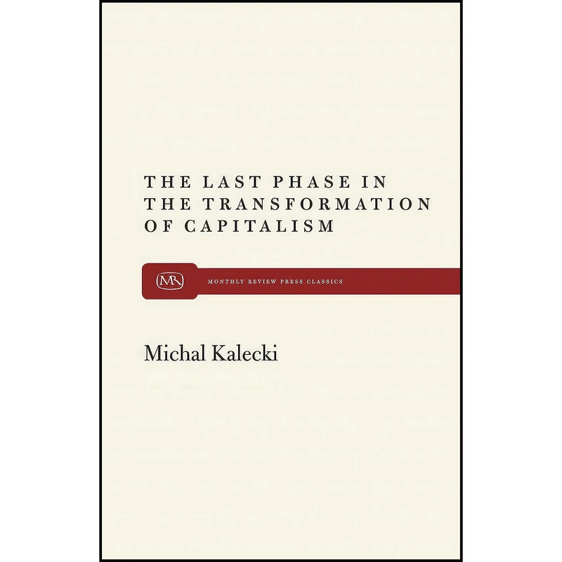کتاب The Last Phase in Transformation  اثر Michal Kalecki انتشارات Monthly Review Press