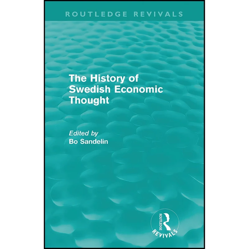 کتاب The History of Swedish Economic Thought  اثر Bo Sandelin انتشارات بله