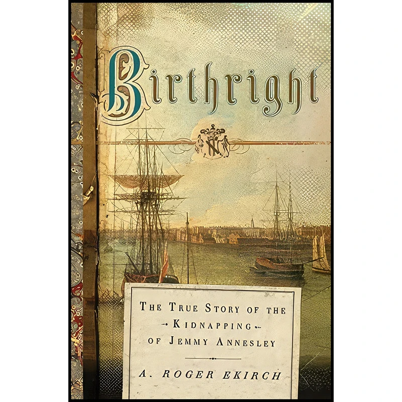 کتاب Birthright اثر A. Roger Ekirch انتشارات W. W. Norton & Company