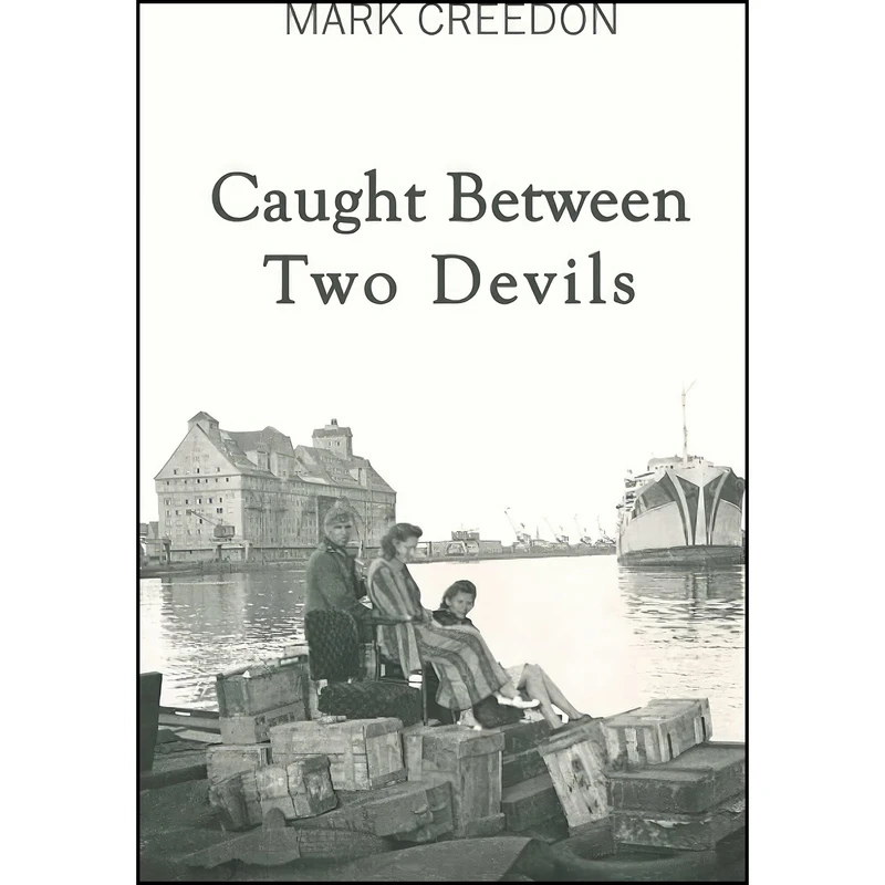 کتاب Caught Between Two Devils اثر Mark Creedon انتشارات تازه ها