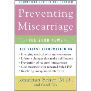کتاب Preventing Miscarriage اثر Jonathan Scher and Carol Dix انتشارات Harper Perennial