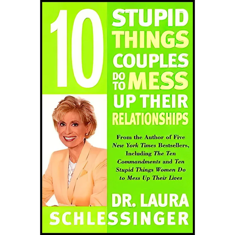 کتاب 10 Stupid Things Couples Do to Mess Up Their Relationships اثر Laura Schlessinger انتشارات Cliff Street Books