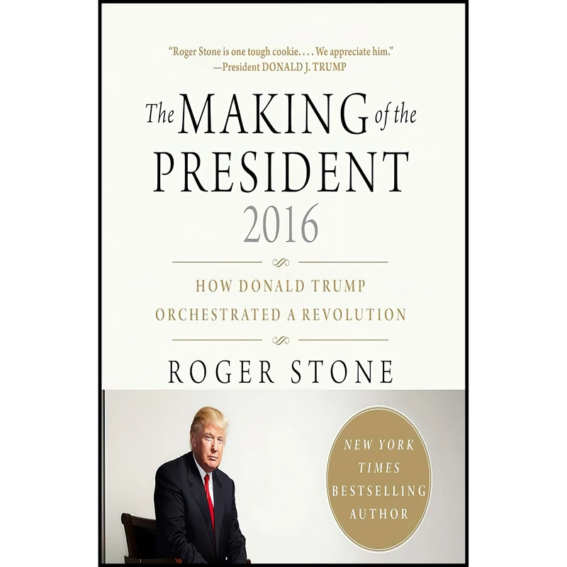 کتاب Making of the President 2016, The اثر Roger Stone and BJ Pottsworth انتشارات Audible Studios on Brilliance