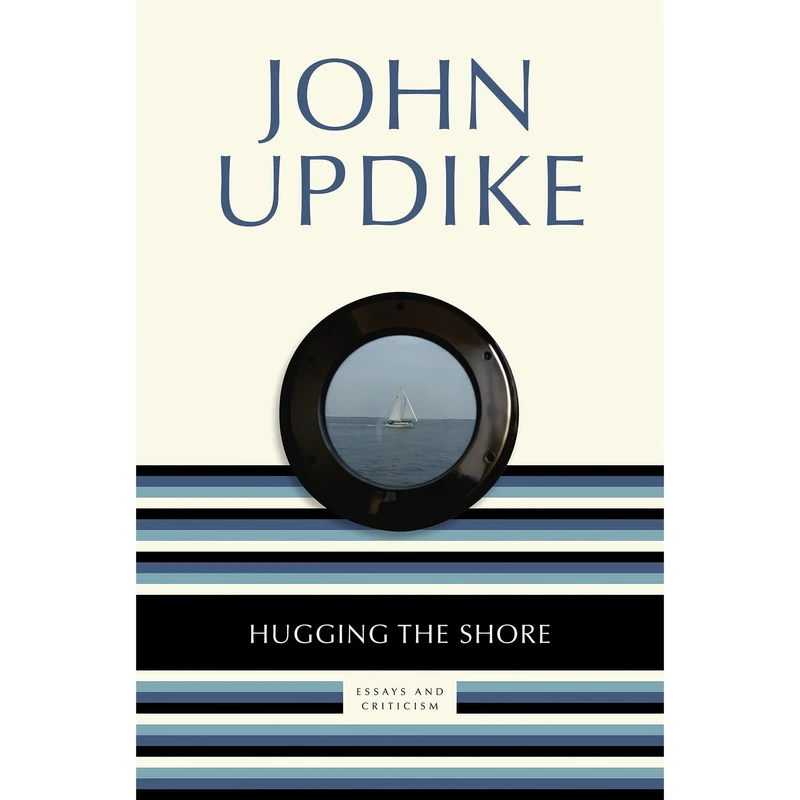 کتاب Hugging the Shore اثر John Updike انتشارات Vintage