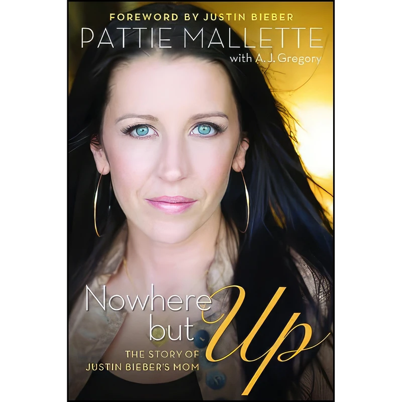کتاب Nowhere but Up اثر Pattie Mallette and A. J. Gregory انتشارات Revell