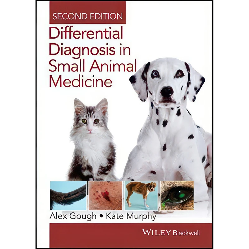 کتاب Differential Diagnosis in Small Animal Medicine اثر Alex Gough and Kathryn F. Murphy انتشارات Wiley-Blackwell