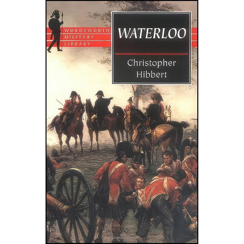 کتاب Waterloo اثر Christopher Hibbert انتشارات Wordsworth Editions Ltd