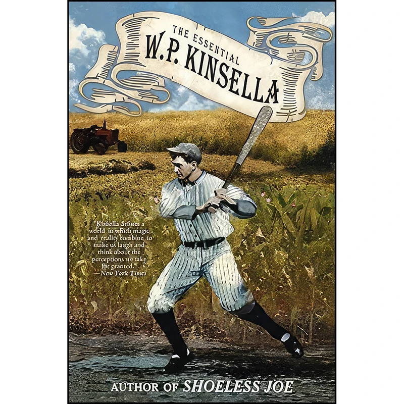 کتاب The Essential W. P. Kinsella اثر W. P. Kinsella انتشارات Tachyon Publications