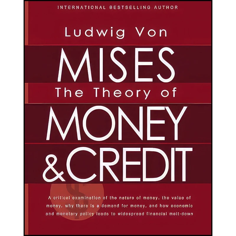 کتاب The Theory of Money and Credit اثر Ludwig von Mises and H.E. Batson انتشارات بله