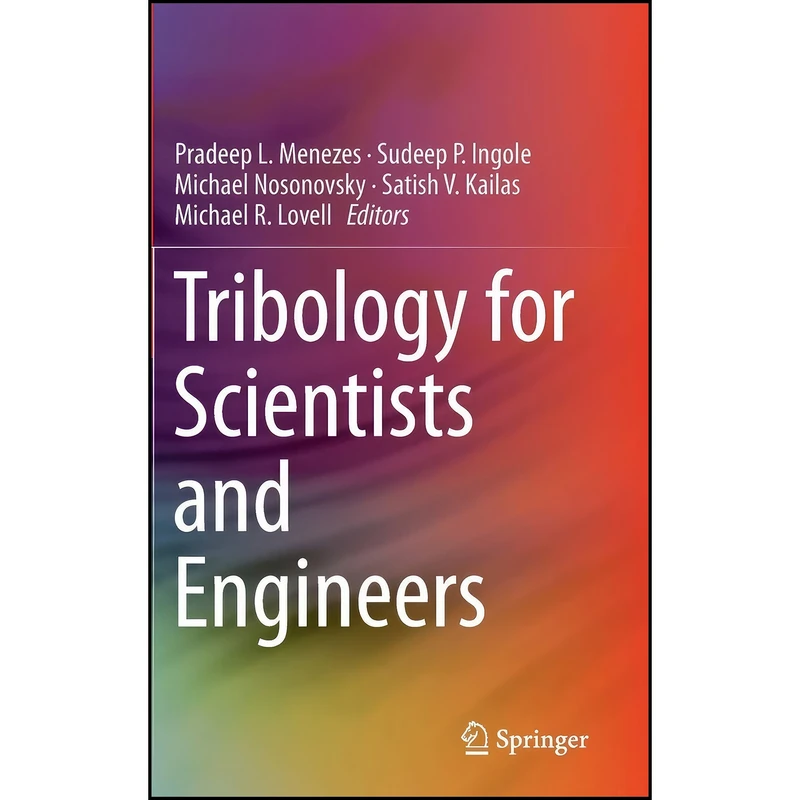 کتاب Tribology for Scientists and Engineers اثر جمعي از نويسندگان انتشارات Springer