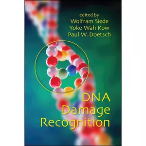 کتاب DNA Damage Recognition اثر Wolfram Siede and Paul W. Doetsch انتشارات CRC Press