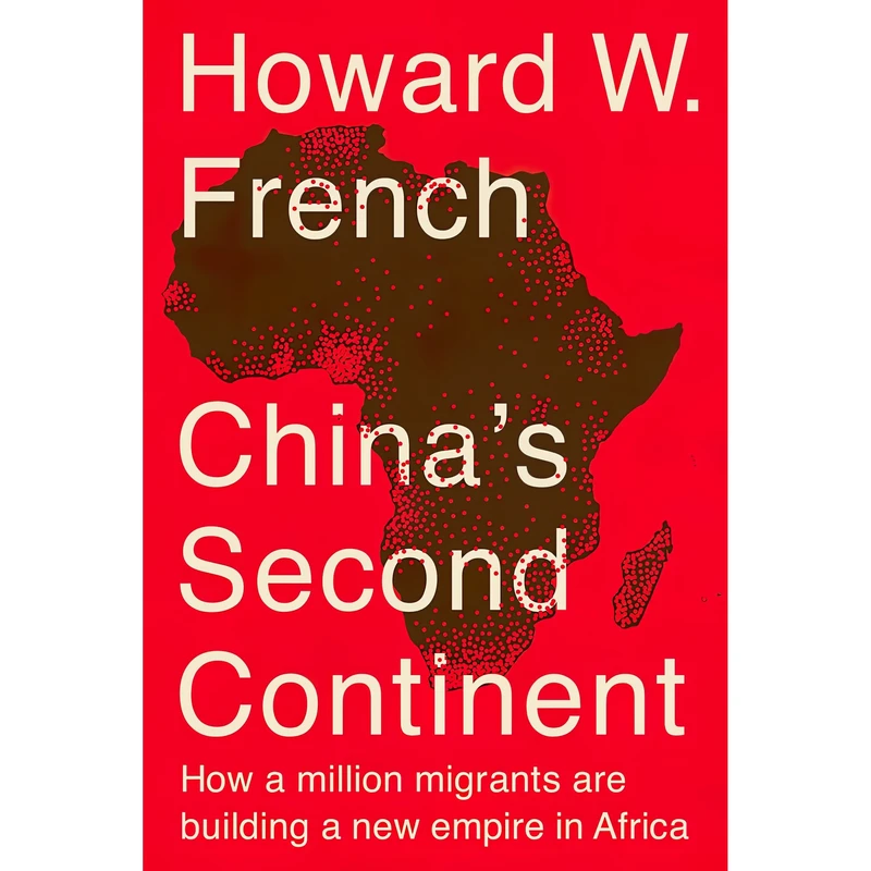 کتاب China,s Second Continent اثر Howard W. French انتشارات Knopf