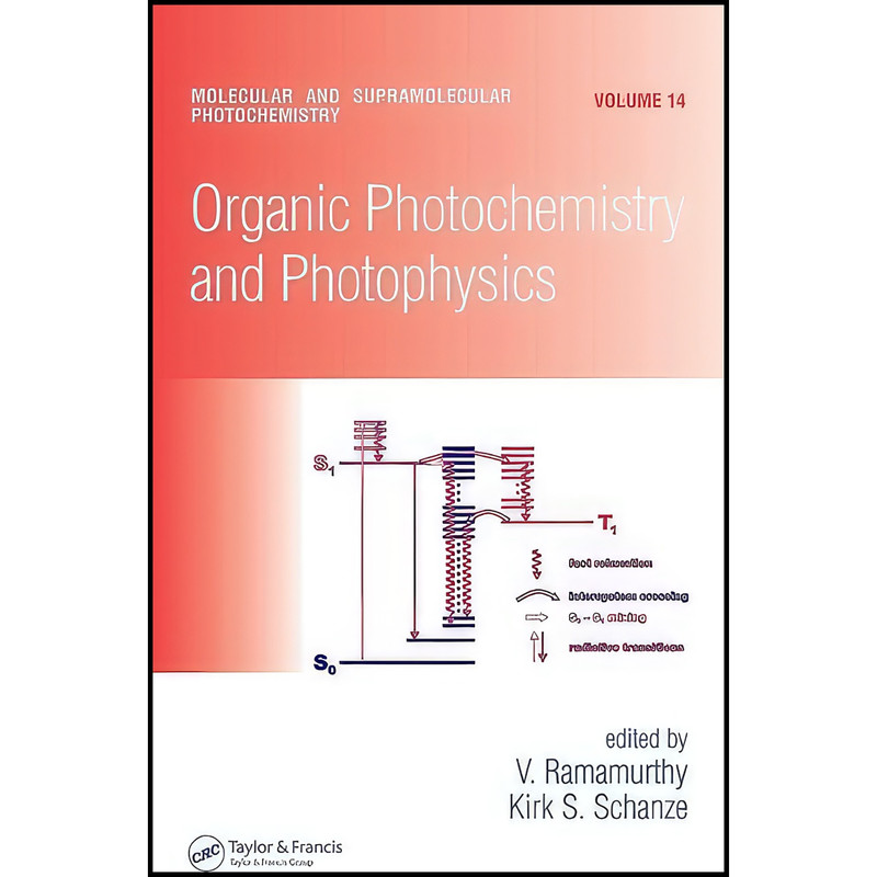 کتاب Organic Photochemistry and Photophysics اثر V. Ramamurthy and Kirk S. Schanze انتشارات CRC Press