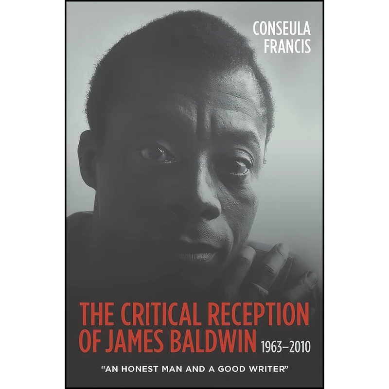 کتاب The Critical Reception of James Baldwin, 1963-2010 اثر جمعي از نويسندگان انتشارات Camden House