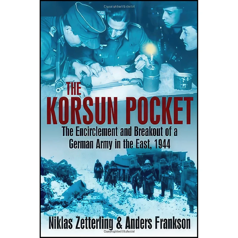 کتاب Korsun Pocket اثر جمعي از نويسندگان انتشارات Casemate Pub
