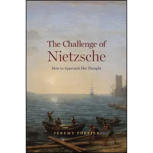 کتاب The Challenge of Nietzsche اثر Jeremy Fortier انتشارات University of Chicago Press