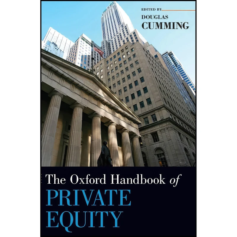 کتاب The Oxford Handbook of Private Equity  اثر Douglas Cumming انتشارات Oxford University Press