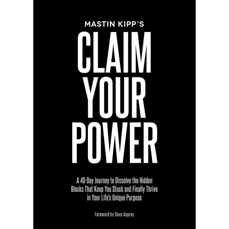 کتاب Claim Your Power اثر Mastin Kipp and Dave Asprey انتشارات Hay House Inc.