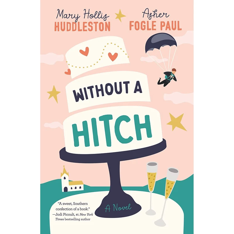 کتاب Without a Hitch اثر Mary Hollis Huddleston AND Asher Fogle Paul انتشارات Harper Muse