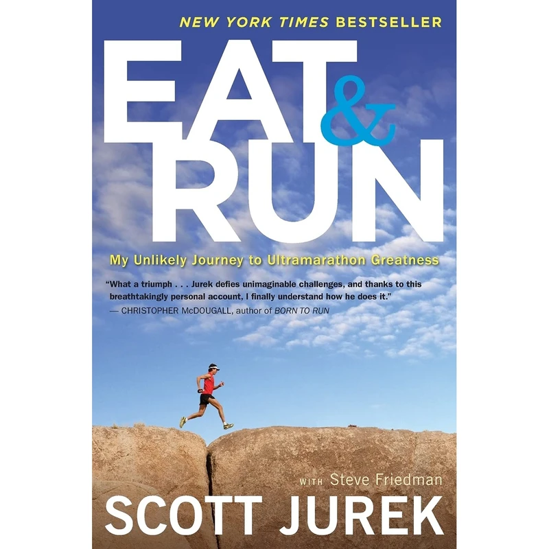 کتاب Eat and Run اثر Scott Jurek and Steve Friedman انتشارات تازه ها
