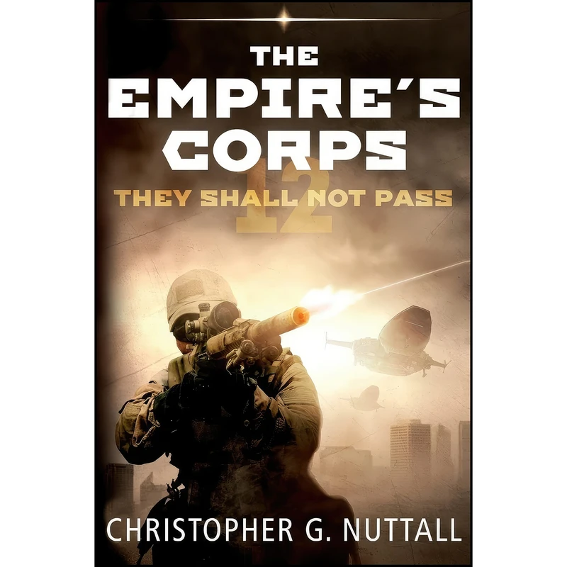 کتاب They Shall Not Pass اثر Christopher G. Nuttall انتشارات تازه ها