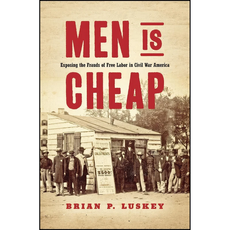 کتاب Men Is Cheap اثر Brian P. Luskey انتشارات The University of North Carolina Press