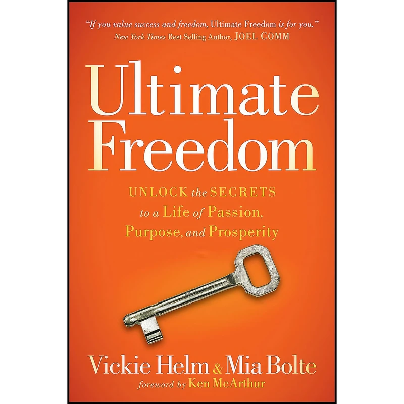 کتاب Ultimate Freedom اثر Vickie Helm and Mia Bolte انتشارات Morgan James Publishing