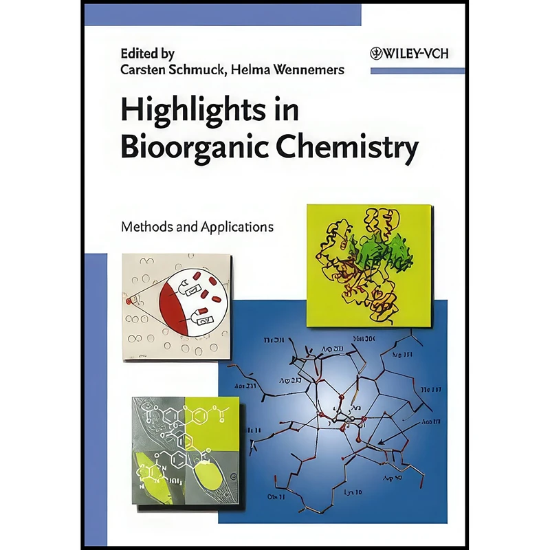 کتاب Highlights in Bioorganic Chemistry اثر جمعي از نويسندگان انتشارات Wiley-VCH