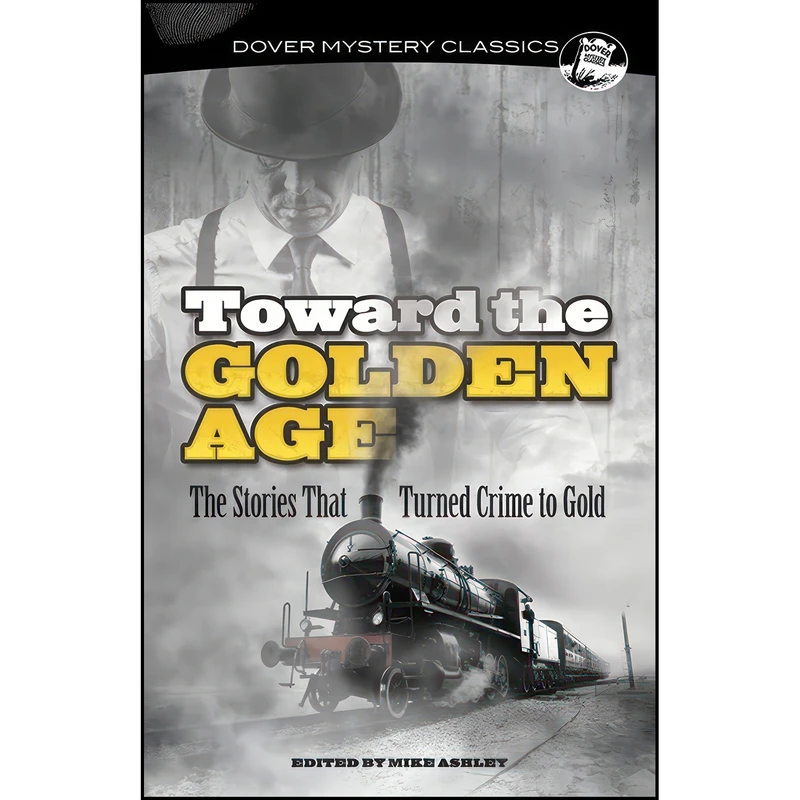 کتاب Toward the Golden Age اثر Mike Ashley انتشارات Dover Publications