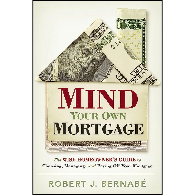 کتاب Mind Your Own Mortgage اثر جمعي از نويسندگان انتشارات Thomas Nelson