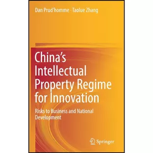 کتاب China’s Intellectual Property Regime for Innovation اثر جمعي از نويسندگان انتشارات Springer