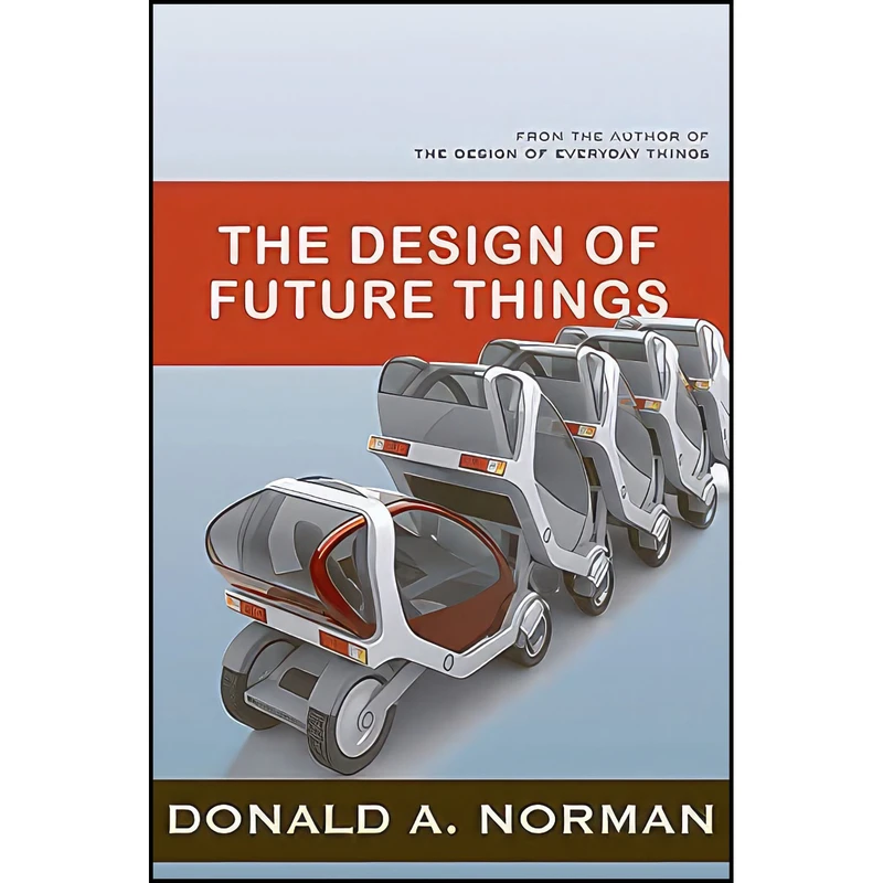 کتاب The Design Of Future Things اثر Donald A. Norman انتشارات بله