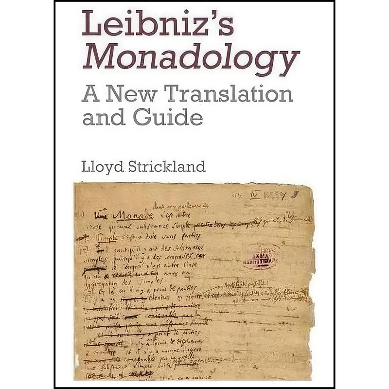 کتاب Leibnizs Monadology اثر Freiherr von Gottfried Wilhelm Leibniz and Lloyd Strickland انتشارات Edinburgh University Press