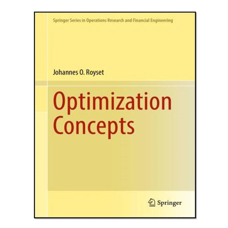 کتاب Optimization Concepts اثر Johannes O. Royset انتشارات آوای مؤلف