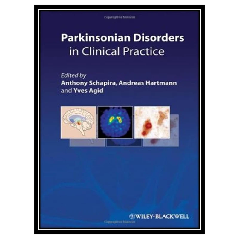 کتاب Parkinsonian Disorders in Clinical Practice اثر جمعی از نویسندگان انتشارات مؤلفین طلایی