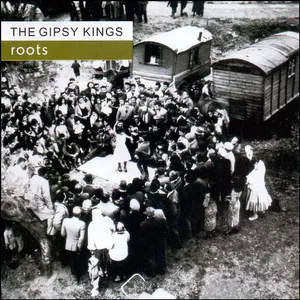 آلبوم موسیقی Roots اثر جیپسی کینگز